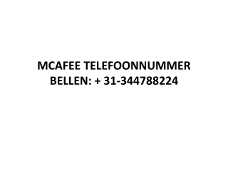 MCAFEE TELEFOONNUMMER BELLEN:   31-344788224