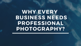 Why does every business need professional corporate photography?