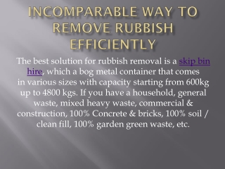 Incomparable Way to Remove Rubbish Efficiently