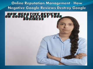 Online Reputation Management - How Negative Google Reviews Destroy Google Rankin