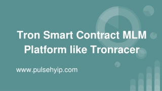 Build your Own Smart Contract MLM like Tronracer