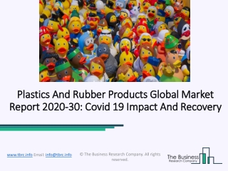 Plastics And Rubber Products Market Industry Trends And Emerging Opportunities Till 2030