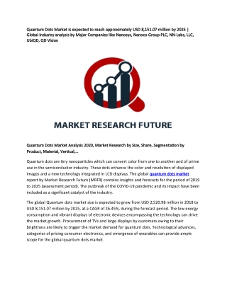 Quantum Dots Market is expected to reach approximately USD 8,151.07 million by 2025