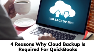 4 Reasons Why Cloud Backup Is Required For QuickBooks