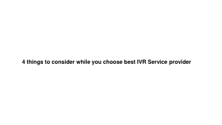 4 things to consider while you choose best IVR Service provider