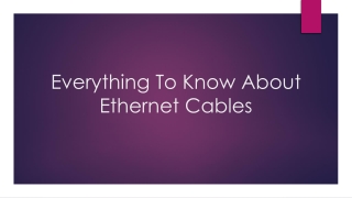 Everything To Know About Ethernet Cables