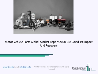 Motor Vehicle Parts Market Size, Share, Statistics, Latest Trends, Segmentation And Forecast to 2030