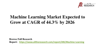 Machine Learning Market Expected to Grow at CAGR of 44.3% by 2026