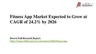 Fitness App Market Expected to Grow at CAGR of 24.2% by 2026