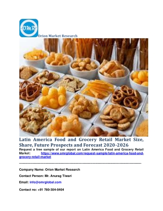 Latin America Food and Grocery Retail Market Size, Share, Future Prospects and Forecast 2020-2026