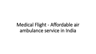 Medical Flight - Affordable air ambulance service in India