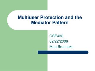 Multiuser Protection and the Mediator Pattern