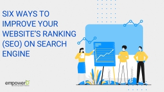 SIX WAY TO IMPROVE YOUR WEBSITE'S RANKING (SEO) ON SEARCH ENGINE