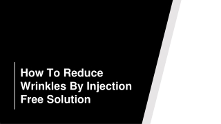 How To Reduce Wrinkles By Injection Free Solution