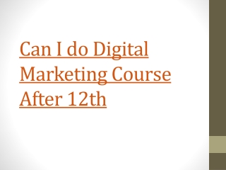 Can I Do Digital Marketing Course After 12th?