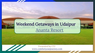 Resorts for Weekend Getaways in Udaipur | Ananta Resort Udaipur