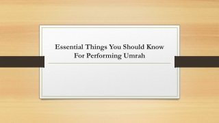 Essential Things You Should Know For Performing Umrah