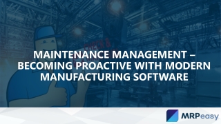 Maintenance Management – Becoming Proactive with Modern Manufacturing Software