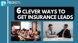 6 Clever Ways To Get Insurance Leads