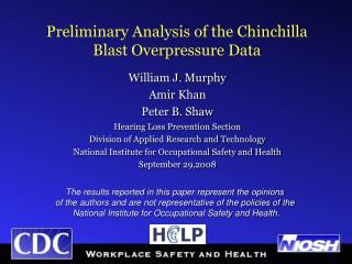 Preliminary Analysis of the Chinchilla Blast Overpressure Data
