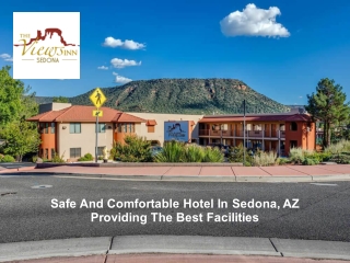 Safe And Comfortable Hotel In Sedona, AZ Providing The Best Facilities