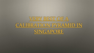 The Calibration Tracebility Pramid in Singapore