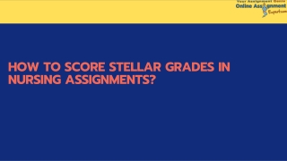 How to Score Stellar Grades in Nursing Assignments?