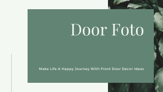 Make life a happy journey with Front door decor ideas