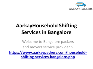 AarkayHousehold Shifting Services in Bangalore, House Shifting Service