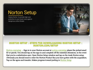 Norton Setup - Steps for downloading Norton Setup - Norton.com/setup