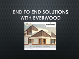 End To End Solutions with Everwood