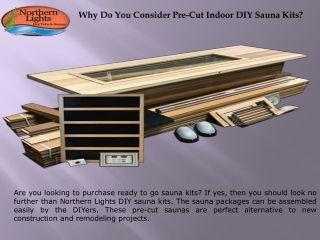 Why Do You Consider Pre-Cut Indoor DIY Sauna Kits?