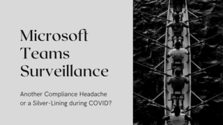 Reducing the Compliance Risk | Microsoft Teams Surveillance