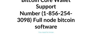 @!!Bitcoin Core Wallet Support Number @!(1-856-254-3098) Full node bitcoin software