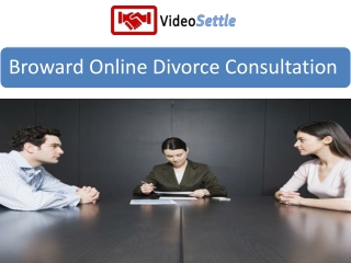 Broward Online Divorce Consultation