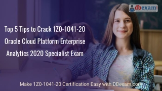 Top 5 Tips to Crack 1Z0-1041-20 Oracle Cloud Platform Enterprise Analytics 2020 Specialist Exam