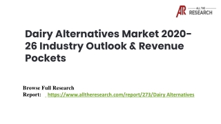 Dairy Alternatives Market 2020-26 Business Opportunity and Regional Analysis