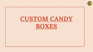 CUSTOM CANDY BOXES