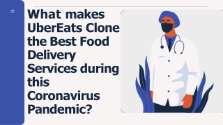 What makes UberEats Clone the Best Food Delivery Services during this Coronavirus Pandemic?