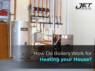 How Do Boilers Work for Heating your House?