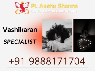 Best Vashikaran Specialist In Panchkula | Astrologer Anshu Sharma