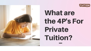 What are the 4P's For Private Tuition?