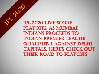 ipl 2020 live score Playoffs: As Mumbai Indians