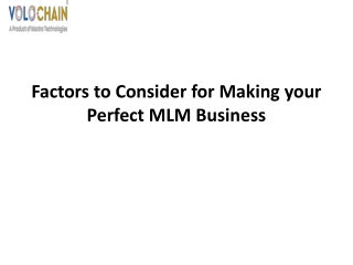 Factors to Consider for Making your Perfect MLM Business