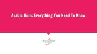 Arabic Gum: Everything You Need To Know