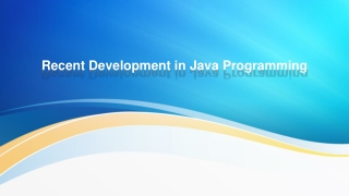 Recent Development in Java Programming