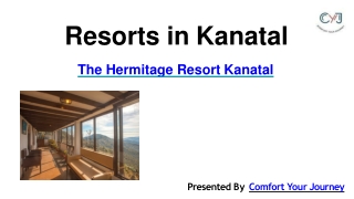 Top 5 Resorts in Kanatal - The Hermitage Resort Kanatal