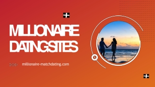 The Advantages of Millionaire-matchdating dating site.