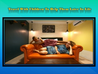 Travel With Children To Help Them Later In Life