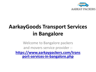 AarkayGoods Transport Services in Bangalore, Local Transport in Bangalore